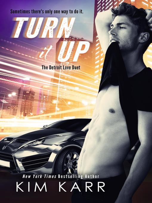 Title details for Turn it Up by Kim Karr - Available